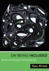 Image for On being included: racism and diversity in institutional life