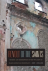 Image for Revolt of the saints: memory and redemption in the twilight of Brazilian racial democracy