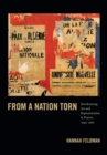 Image for From a nation torn: decolonizing art and representation in France, 1945-1962
