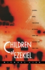 Image for Children of Ezekiel: aliens, UFOs, the crisis of race, and the advent of end time