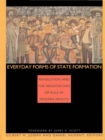 Image for Everyday Forms of State Formation: Revolution and the Negotiation of Rule in Modern Mexico