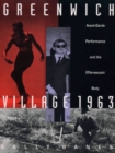 Image for Greenwich Village 1963: Avant-Garde Performance and the Effervescent Body