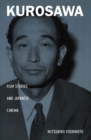 Image for Kurosawa: Film Studies and Japanese Cinema