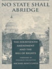Image for No State Shall Abridge: The Fourteenth Amendment and the Bill of Rights