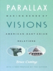 Image for Parallax Visions: Making Sense of American-East Asian Relations at the End of the Century
