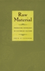 Image for Raw material: producing pathology in Victorian culture