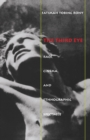 Image for The third eye: race, cinema, and ethnographic spectacle