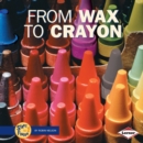 Image for From Wax to Crayon.