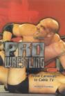 Image for Pro wrestling  : from carnivals to cable TV