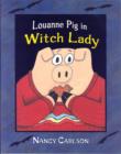 Image for Louanne Pig in Witch Lady