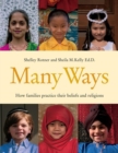 Image for Many Ways: How Families Practice Their Beliefs and Religions
