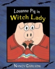 Image for Louanne Pig in Witch Lady (Revised Edition)
