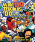 Image for What do teachers do?: after you leave school
