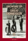 Image for Growing Up in the Great Depression 1929 to 1941
