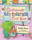 Image for Girlfriends&#39; Get-Together Craft Book