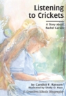 Image for Listening to crickets: a story about Rachel Carson