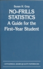 Image for No-Frills Statistics : A Guide for the First-Year Student
