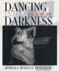 Image for Dancing into Darkness : Butoh, Zen and Japan
