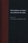 Image for The Archives Of Cuba/Los Archivos De Cuba
