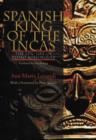 Image for Spanish King Of The Incas : The Epic Life Of Pedro Bohorques