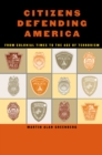 Image for Citizens defending America  : from colonial times to the age of terrorism