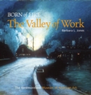 Image for Born of Fire : The Valley of Work