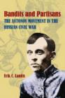 Image for Bandits and Partisans : The Antonov Movement in the Russian Civil War
