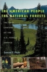 Image for The American people and the national forests  : the first century of the U.S. Forest Service
