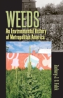 Image for Weeds : An Environmental History of Metropolitan America