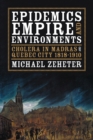 Image for Epidemics, Empire, and Environments