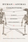Image for Human and Animal Cognition in Early Modern Philosophy and Medicine