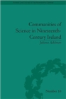 Image for Communities of Science in Nineteenth-Century Ireland