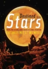 Image for Destined for the Stars : Faith, the Future, and America&#39;s Final Frontier