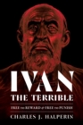 Image for Ivan the Terrible : Free to Reward and Free to Punish