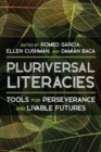 Image for Literacies of/from the pluriversal  : tools for perseverance and livable futures