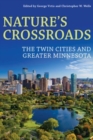 Image for Nature&#39;s crossroads  : the Twin Cities and Greater Minnesota