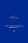 Image for The correspondence of John TyndallVolume 13,: The correspondence, June 1872-September 1873