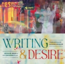 Image for Writing and desire  : queer ways of composing