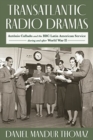 Image for Transatlantic radio dramas  : Antonio Callado and the BBC Latin American Service during World War II