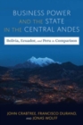 Image for Business Power and the State in the Central Andes