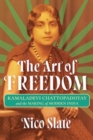 Image for The Art of Freedom : Kamaladevi Chattopadhyay and the Making of Modern India