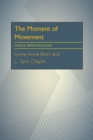 Image for Moment Of Movement, The : Dance Improvisation