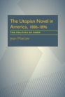 Image for Utopian Novel in America, 1886–1896, The