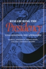 Image for Researching the Presidency : Vital Questions, New Approaches
