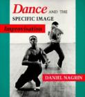Image for Dance and the Specific Image : Improvisation