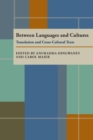 Image for Between Languages and Cultures : Translation and Cross-Cultural Texts