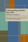 Image for Understanding Attitudes About War