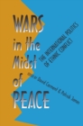 Image for Wars in the Midst of Peace : The International Politics of Ethnic Conflict