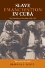 Image for Slave emancipation in Cuba  : the transition to free labor, 1860-1899