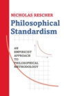 Image for Philosophical Standardism : An Empiricist Approach to Philosophical Methodology